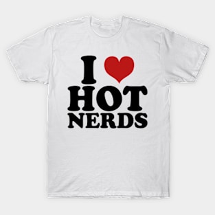 i love hot nerds T-Shirt